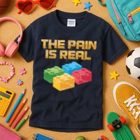 Funny Building Blocks Bricks Builder Pain Is Real Gift Kids T-Shirt