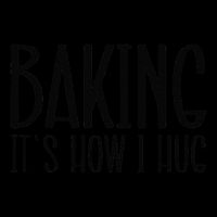 Funny Baking Baking ItS How I Hug Drawstring Bag