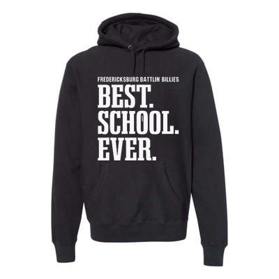 Fredericksburg Battlin Billies Best Ever Hs Premium Hoodie