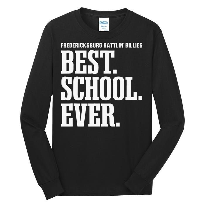 Fredericksburg Battlin Billies Best Ever Hs Tall Long Sleeve T-Shirt