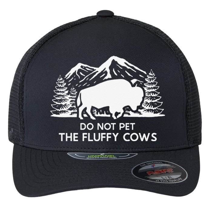 Funny Buffalo Bison Do Not Pet The Fluffy Cow Flexfit Unipanel Trucker Cap