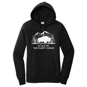 Funny Buffalo Bison Do Not Pet The Fluffy Cow Women's Pullover Hoodie