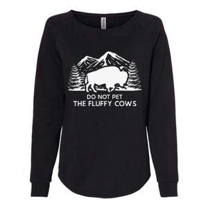 Funny Buffalo Bison Do Not Pet The Fluffy Cow Womens California Wash Sweatshirt