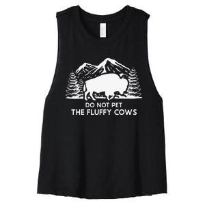 Funny Buffalo Bison Do Not Pet The Fluffy Cow Women's Racerback Cropped Tank