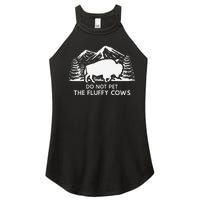 Funny Buffalo Bison Do Not Pet The Fluffy Cow Women's Perfect Tri Rocker Tank