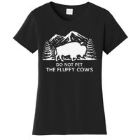 Funny Buffalo Bison Do Not Pet The Fluffy Cow Women's T-Shirt