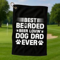 Funny Best Bearded Beer Lovin Dog Dad Slogan Golf Towel