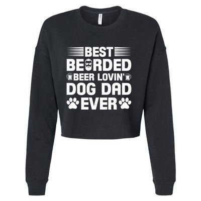 Funny Best Bearded Beer Lovin Dog Dad Slogan Cropped Pullover Crew