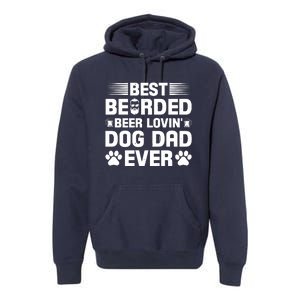 Funny Best Bearded Beer Lovin Dog Dad Slogan Premium Hoodie