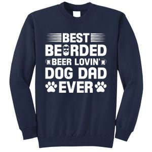 Funny Best Bearded Beer Lovin Dog Dad Slogan Tall Sweatshirt