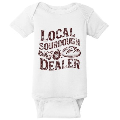 Funny Bread Baker Support Your Local Sourdough Dealer Baby Bodysuit