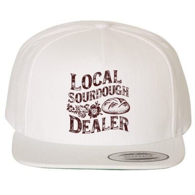 Funny Bread Baker Support Your Local Sourdough Dealer Wool Snapback Cap