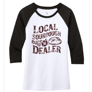 Funny Bread Baker Support Your Local Sourdough Dealer Women's Tri-Blend 3/4-Sleeve Raglan Shirt