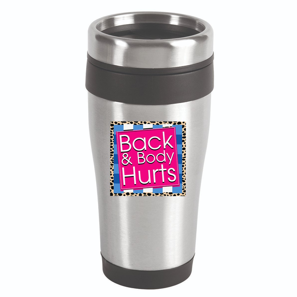 Funny Back Body Hurts Quote Workout Gym 16oz Travel Tumbler