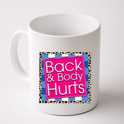 Funny Back Body Hurts Quote Workout Gym Mug