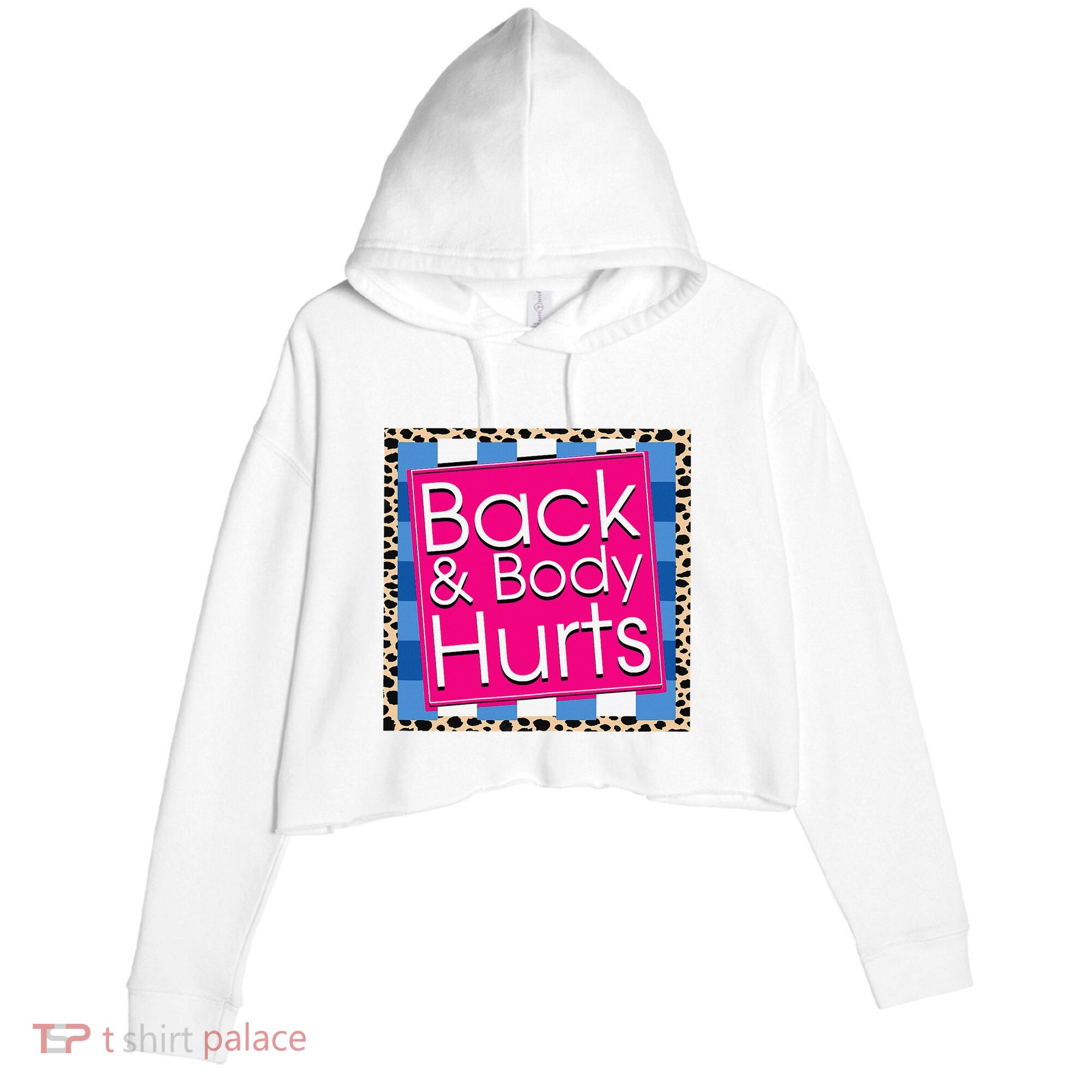 Funny Back Body Hurts Quote Workout Gym Crop Fleece Hoodie