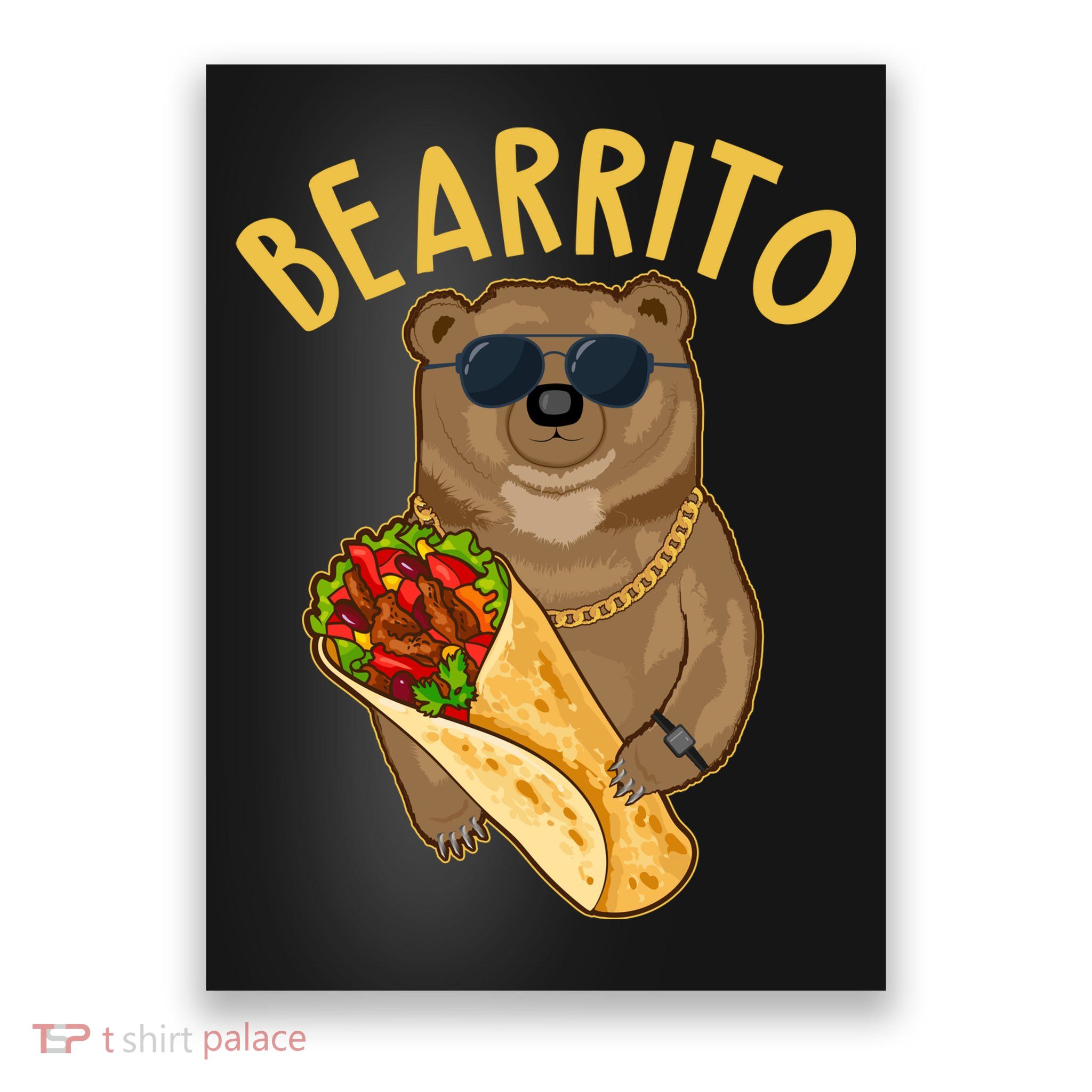 Funny Bearrito Bear Poster