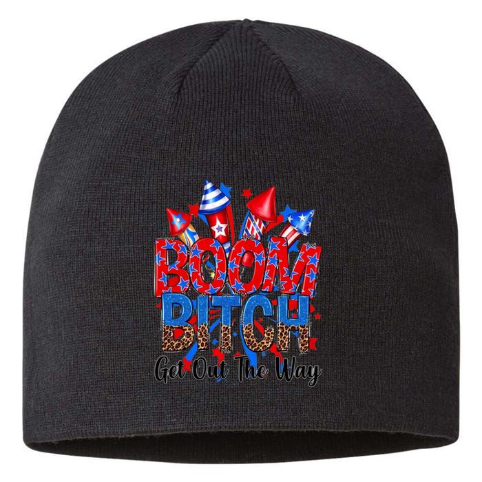 Funny Boom Bitch Get Out The Way Sustainable Beanie