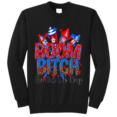 Funny Boom Bitch Get Out The Way Tall Sweatshirt