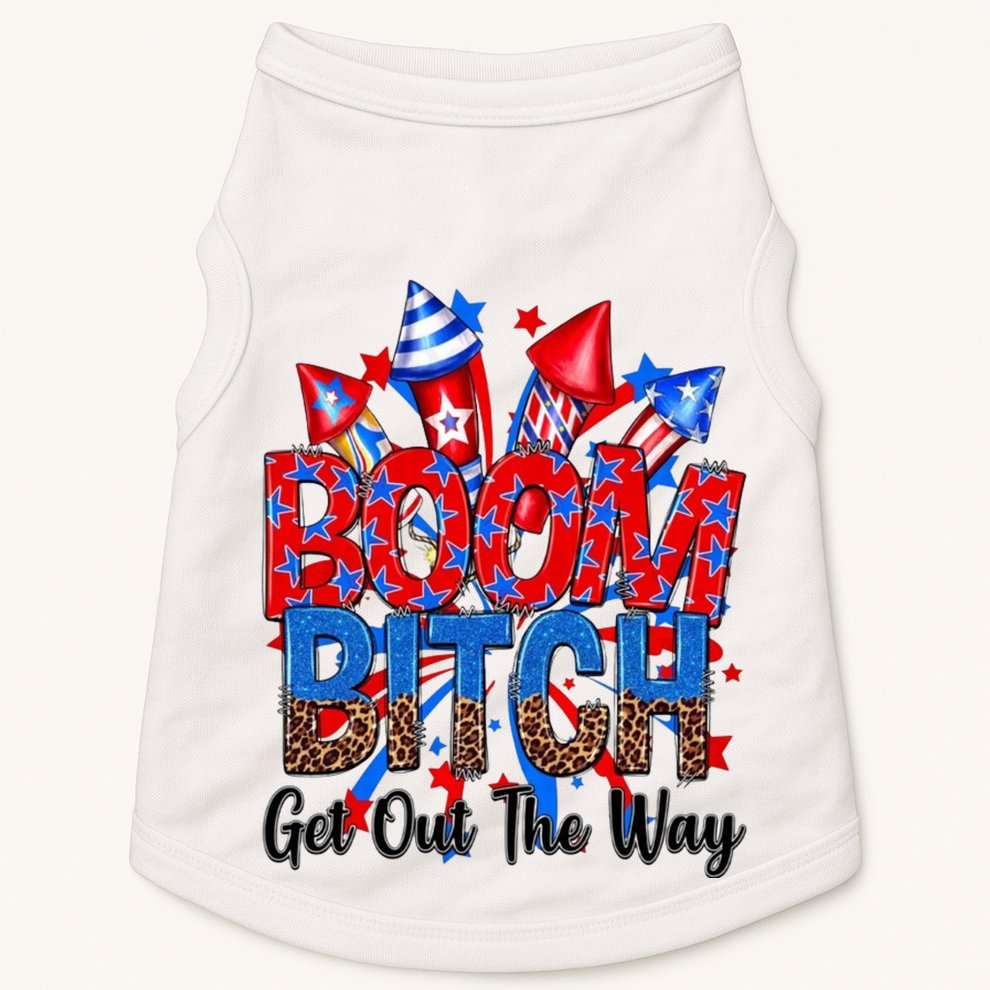 Funny Boom Bitch Get Out The Way Doggie Tank