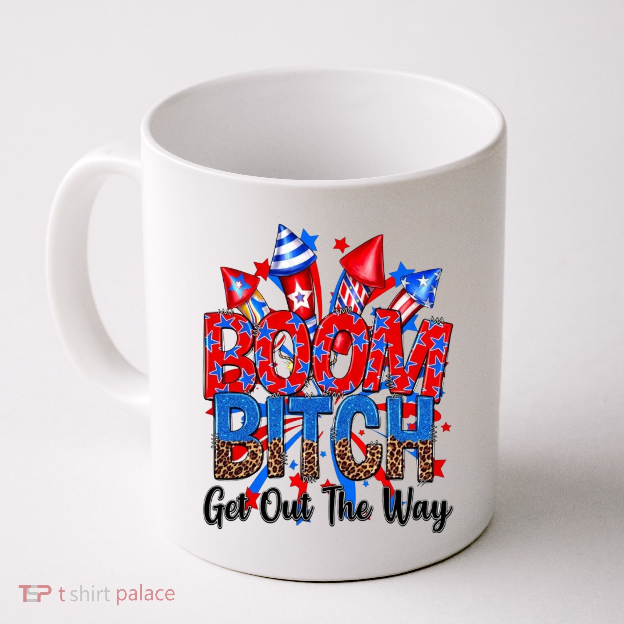 Funny Boom Bitch Get Out The Way Mug
