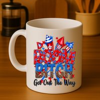 Funny Boom Bitch Get Out The Way Mug