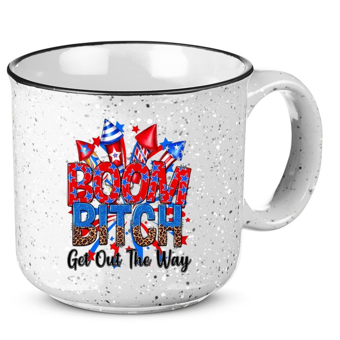 Funny Boom Bitch Get Out The Way 15oz Campfire Ceramic Mug