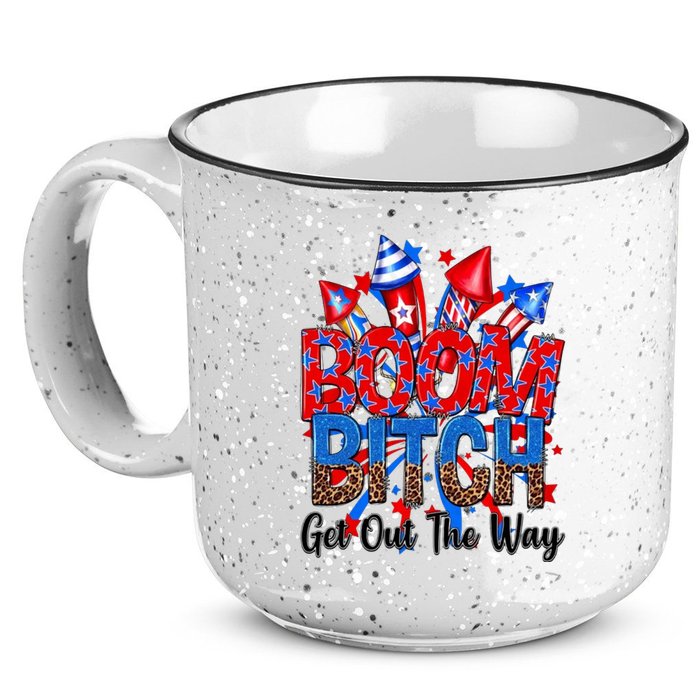 Funny Boom Bitch Get Out The Way 15oz Campfire Ceramic Mug