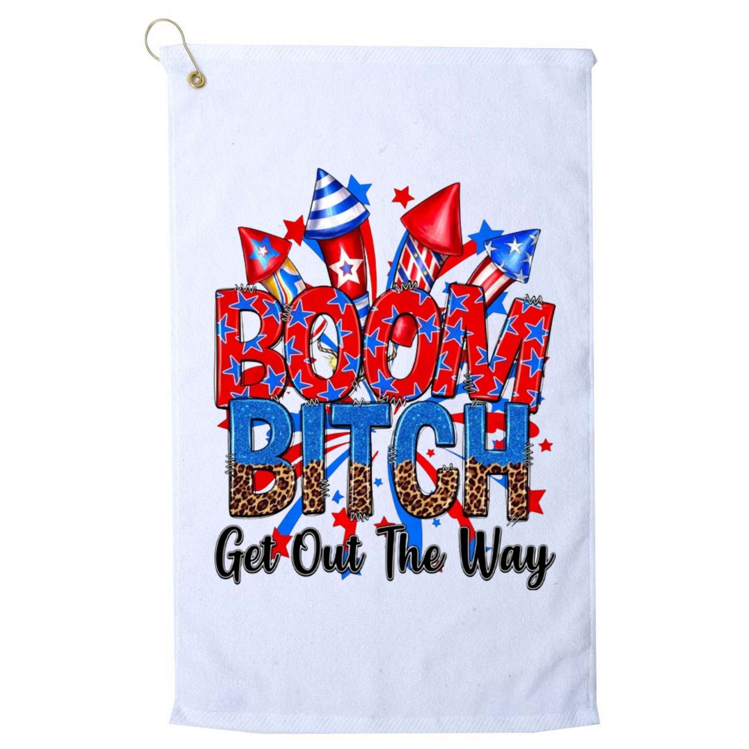 Funny Boom Bitch Get Out The Way Golf Towel