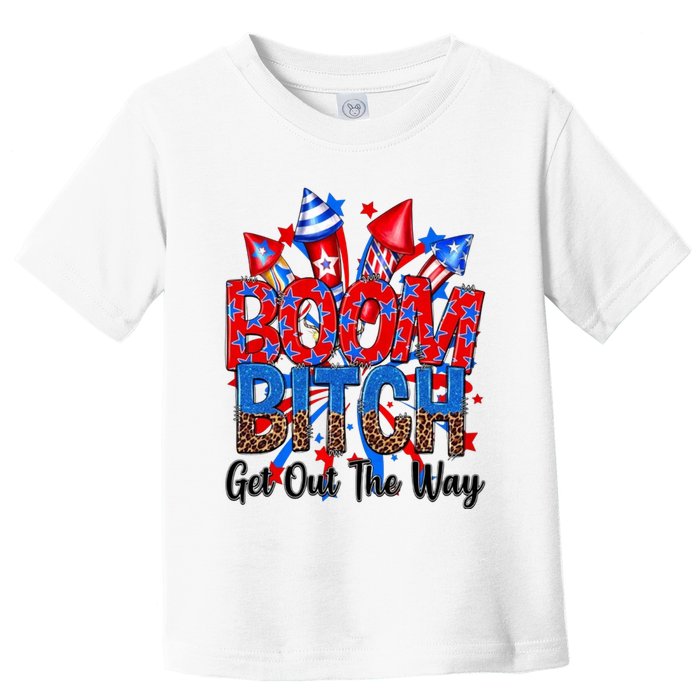 Funny Boom Bitch Get Out The Way Toddler T-Shirt