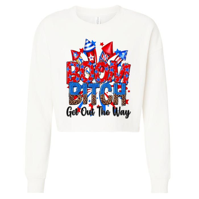 Funny Boom Bitch Get Out The Way Cropped Pullover Crew
