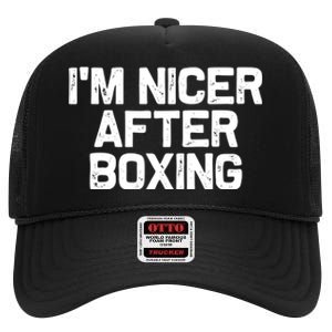 Funny Boxer Boxing Coach IM Nicer After Boxing Cool Gift High Crown Mesh Back Trucker Hat