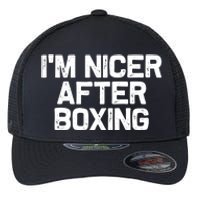 Funny Boxer Boxing Coach IM Nicer After Boxing Cool Gift Flexfit Unipanel Trucker Cap