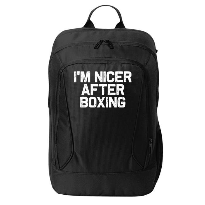 Funny Boxer Boxing Coach IM Nicer After Boxing Cool Gift City Backpack