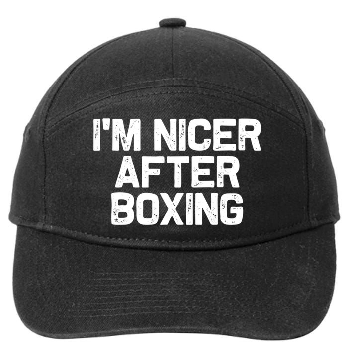 Funny Boxer Boxing Coach IM Nicer After Boxing Cool Gift 7-Panel Snapback Hat