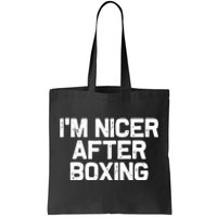 Funny Boxer Boxing Coach IM Nicer After Boxing Cool Gift Tote Bag