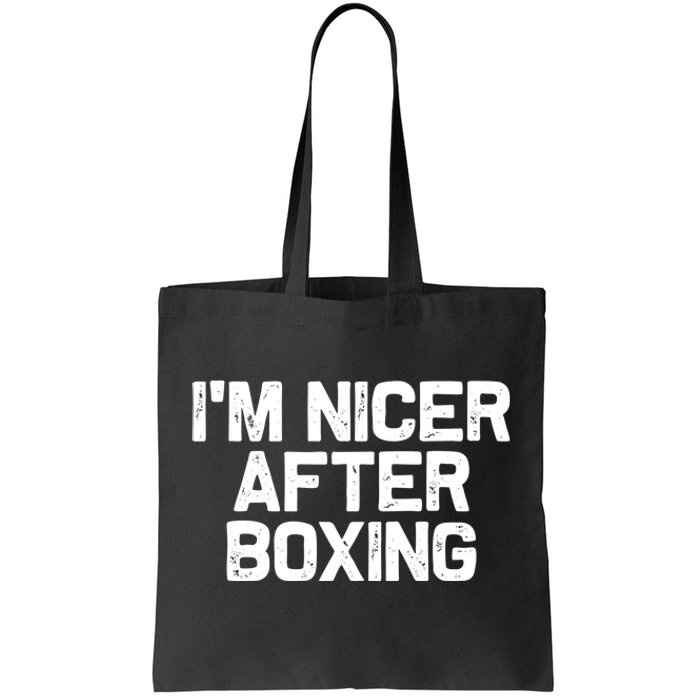 Funny Boxer Boxing Coach IM Nicer After Boxing Cool Gift Tote Bag