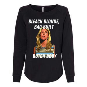 Funny Bleach Blonde Bad Built Butch Body Womens California Wash Sweatshirt