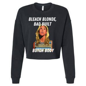 Funny Bleach Blonde Bad Built Butch Body Cropped Pullover Crew