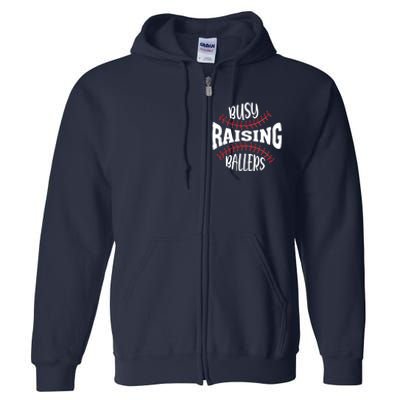 Funny Baseball - Busy Raising Ballers Full Zip Hoodie