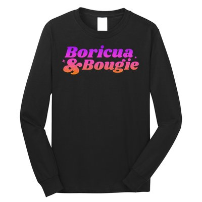 Funny Boricua & Bougie Long Sleeve Shirt