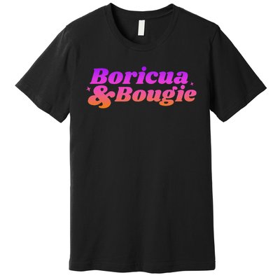 Funny Boricua & Bougie Premium T-Shirt