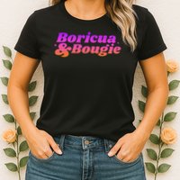 Funny Boricua & Bougie Womens T-Shirt