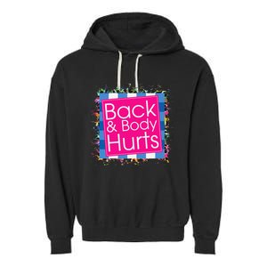 Funny Back Body Hurts Garment-Dyed Fleece Hoodie