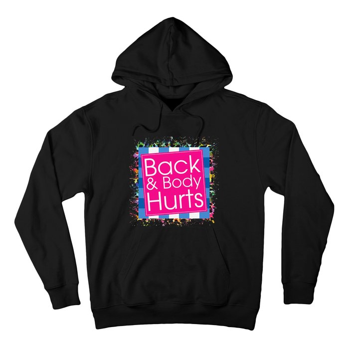 Funny Back Body Hurts Hoodie