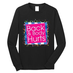 Funny Back Body Hurts Long Sleeve Shirt