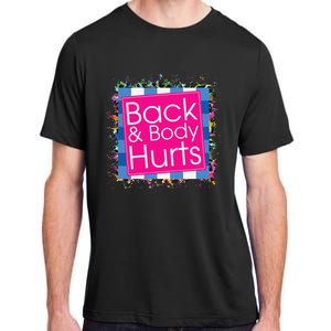 Funny Back Body Hurts Adult ChromaSoft Performance T-Shirt