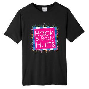 Funny Back Body Hurts Tall Fusion ChromaSoft Performance T-Shirt