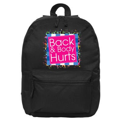 Funny Back Body Hurts 16 in Basic Backpack