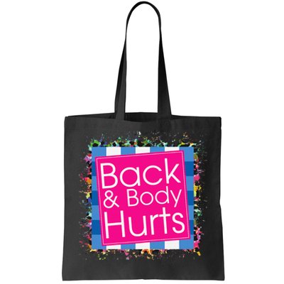 Funny Back Body Hurts Tote Bag